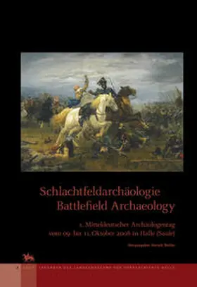 Meller / Reichel / Jung | Schlachtfeldarchäologie / Battlefield Archaeology (Tagungen des Landesmuseums für Vorgeschichte Halle 2) | Buch | 978-3-939414-41-4 | sack.de