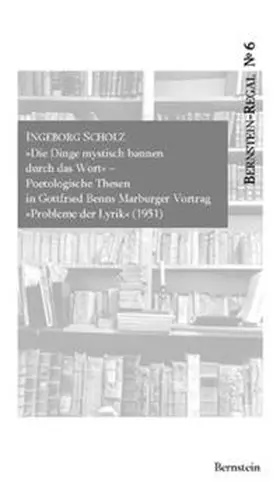 Scholz / Remmel | Die Dinge mystisch bannen durch das Wort. Poetologische Thesen in Gottfried Benns Marburger Vortrag 'Probleme der Lyrik' (1951) | Buch | 978-3-939431-45-9 | sack.de