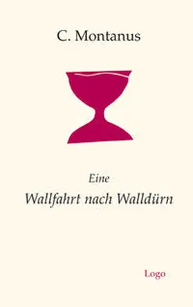 Montanus / Niemann / Trummer |  Eine Wallfahrt nach Walldürn | Buch |  Sack Fachmedien