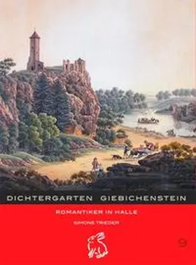 Trieder / Gerlach / Götze |  Dichtergarten Giebichenstein | Buch |  Sack Fachmedien