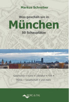 Schreiber |  Was geschah wo in München | Buch |  Sack Fachmedien