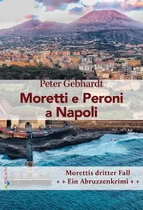 Gebhardt |  Moretti e Peroni a Napoli (dt!) | eBook | Sack Fachmedien