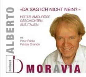 Moravia |  Alberto Moravia - "Da sag ich nicht nein?!" Heiter-amouröse Geschichten aus Italien | Buch |  Sack Fachmedien