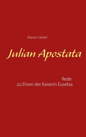 Giebel |  Julian Apostata | Buch |  Sack Fachmedien