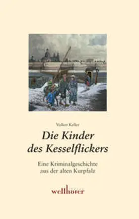 Keller |  Die Kinder des Kesselflickers | Buch |  Sack Fachmedien