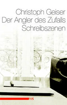 Geiser / Schläfli |  Der Angler des Zufalls | Buch |  Sack Fachmedien