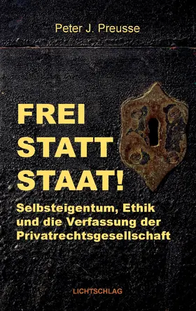 Preusse |  Frei statt Staat! | eBook | Sack Fachmedien