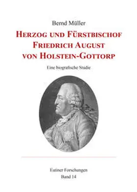 Müller | Herzog und Fürstbischof Friedrich August von Holstein-Gottorp | Buch | 978-3-939643-20-3 | sack.de