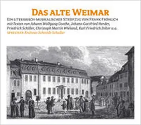 Goethe / Wieland / Herder |  Das alte Weimar | Sonstiges |  Sack Fachmedien