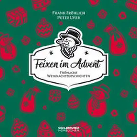 Fröhlich / Ufer |  Feixen im Advent! | Sonstiges |  Sack Fachmedien