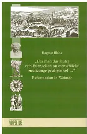 Blaha |  "Das man das lauter rein Euangelion on menschliche zusatzunge predigen sol..." | Buch |  Sack Fachmedien