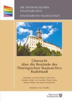 Beger / Esche / Geidel |  Übersicht über die Bestände des Thüringischen Staatsarchivs Rudolstadt | Buch |  Sack Fachmedien