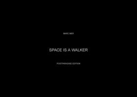 Mer |  SPACE IS A WALKER. Space is A – A is a Walker | eBook | Sack Fachmedien