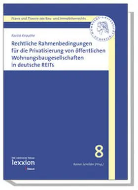 Knauthe |  Rechtliche Rahmenbedingungen für die Privatisierung von öffentlichen Wohnungsbaugesellschaften in deutsche REITs | Buch |  Sack Fachmedien