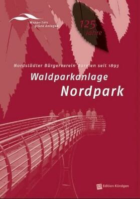 Förderverein Historische Parkanlagen Wuppertal e.V. / Dinnebier / Lücke |  Waldparkanlage Nordpark | Buch |  Sack Fachmedien