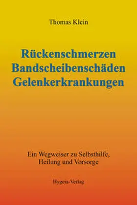 Klein |  Rückenschmerzen, Bandscheibenschäden und Gelenkerkrankungen | Buch |  Sack Fachmedien