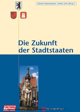 Dannemann / Luft |  Die Zukunft der Stadtstaaten | eBook | Sack Fachmedien
