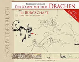 Schiller |  HörBilderbuch Der Kampf mit dem Drachen und Die Bürgschaft | Sonstiges |  Sack Fachmedien