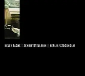 Sachs / Fioretos |  Nelly Sachs, Schriftstellerin, Berlin/Stockholm | Sonstiges |  Sack Fachmedien