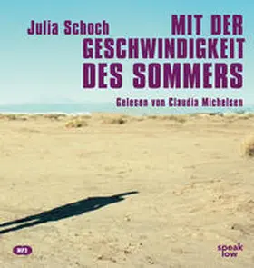 Schoch |  Mit der Geschwindigkeit des Sommers | Sonstiges |  Sack Fachmedien