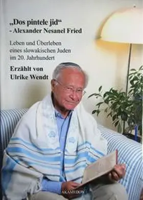 Wendt |  "Dos pintele jid" - Alexander Nesanel Fried | Buch |  Sack Fachmedien