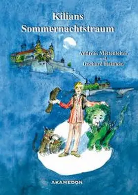 Mettenleiter |  Kilians Sommernachtstraum | Buch |  Sack Fachmedien