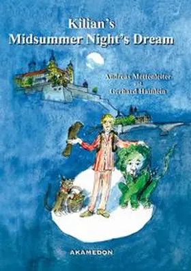 Mettenleiter |  Kilian's Midsummer Night's Dream | Buch |  Sack Fachmedien