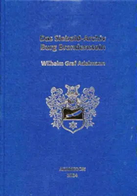 Adelmann / Brandenstein-Zeppelin |  Das Siebold-Archiv Burg Brandenstein | Buch |  Sack Fachmedien