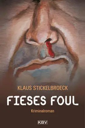 Stickelbroeck | Fieses Foul | Buch | 978-3-940077-01-1 | sack.de