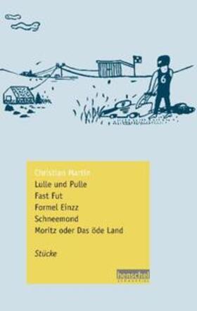 Martin |  Lulle und Pulle / Fast Fut / Formel Einzz / Schneemond / Moritz oder Das öde Land | Buch |  Sack Fachmedien