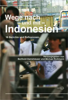 Damshäuser / Rottmann |  Wege nach – und mit – Indonesien | Buch |  Sack Fachmedien