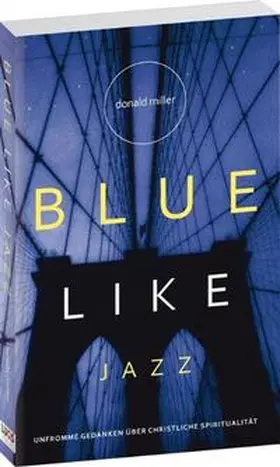 Miller |  Blue like Jazz | Buch |  Sack Fachmedien