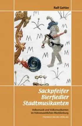 Gehler |  Sackpfeifer, Bierfiedler, Stadtmusikanten | Buch |  Sack Fachmedien