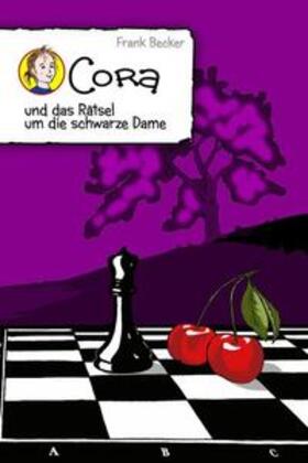 Becker |  Cora und das Rätsel um die schwarze Dame | Buch |  Sack Fachmedien