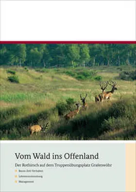 Institut für Wildbiologie Göttingen und Dresden e.V. / Meißner / Herzog |  Vom Wald ins Offenland | Buch |  Sack Fachmedien