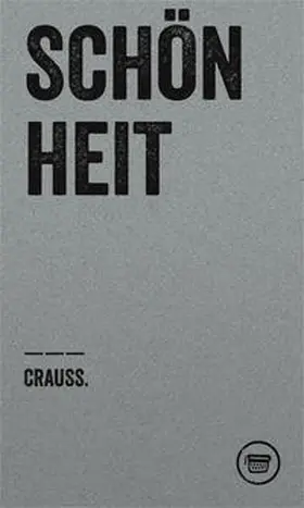 Crauss. / Trautsch | Schönheit | Buch | 978-3-940249-71-5 | sack.de