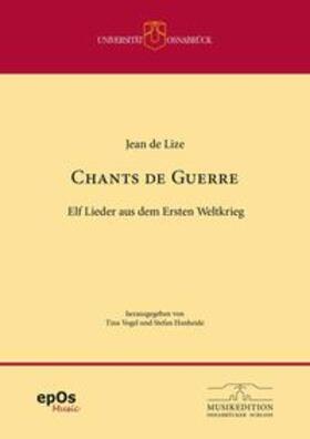 Vogel / Hanheide |  Jean de Lize: Chants de Guerre | Buch |  Sack Fachmedien