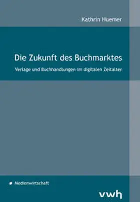 Huemer |  Die Zukunft des Buchmarktes | Buch |  Sack Fachmedien