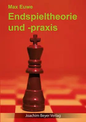 Euwe / Ullrich |  Endspieltheorie und -praxis | Buch |  Sack Fachmedien