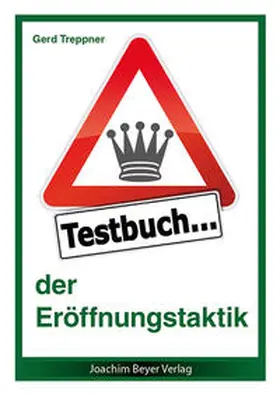 Treppner / Ullrich |  Testbuch der Eröffnungstaktik | Buch |  Sack Fachmedien