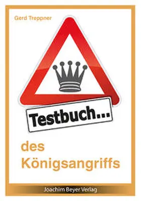 Treppner / Ullrich |  Testbuch des Königsangriffs | Buch |  Sack Fachmedien