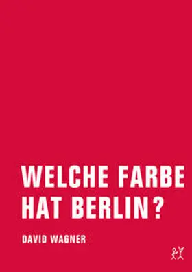 Wagner |  Welche Farbe hat Berlin? | Buch |  Sack Fachmedien