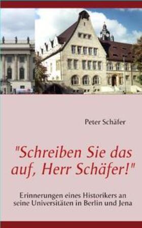 Schäfer |  "Schreiben Sie das auf, Herr Schäfer!" | Buch |  Sack Fachmedien