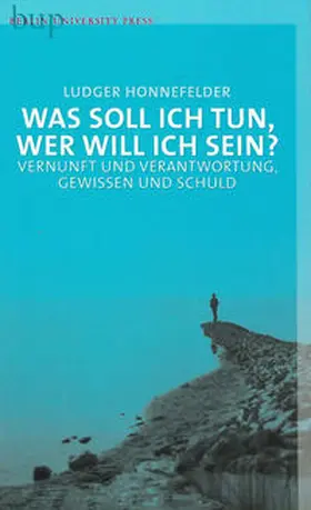 Honnefelder |  Was soll ich tun, wer will ich sein? | Buch |  Sack Fachmedien