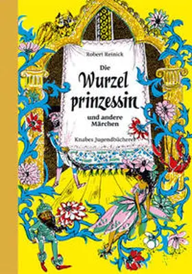 Reinick |  Die Wurzelprinzessin | Buch |  Sack Fachmedien