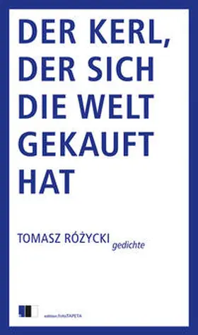 Rózycki |  Der Kerl, der sich die Welt gekauft hat | Buch |  Sack Fachmedien