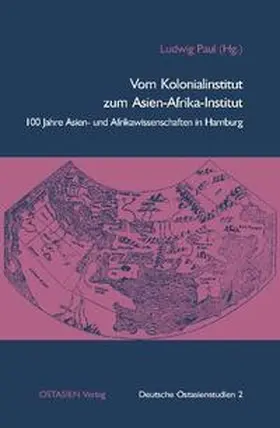 Paul |  Vom Kolonialinstitut zum Asien-Afrika-Institut | Buch |  Sack Fachmedien