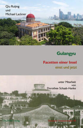 Qiu / Lackner / Schaab-Hanke |  Gulangyu - Facetten einer Insel | Buch |  Sack Fachmedien