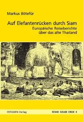 Bötefür | Auf Elefantenrücken durch das alte Siam | Buch | 978-3-940527-38-7 | sack.de