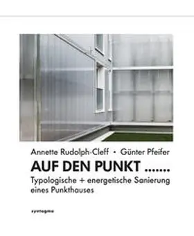 Pfeifer / Rudolph-Cleff / TU Darmstadt, FB Architektur, Fondation Kybernetik |  Auf den Punkt | Buch |  Sack Fachmedien